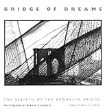 Bridge of Dreams: The Rebirth of the Brooklyn Bridge by