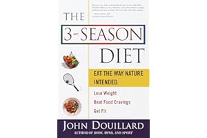 The 3-Season Diet: Eat the Way Nature Intended: Lose Weight, Beat Food Cravings, and Get Fit