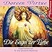 Die Engel der Liebe: Himmlische Hilfe für Ihr Liebesleben: 1 CD by 