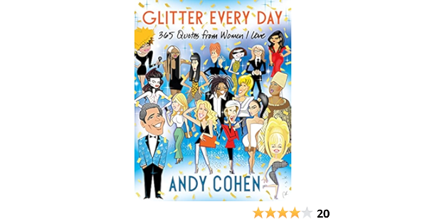 Glitter Every Day 365 Quotes From Women I Love Ebook Cohen Andy Amazon Co Uk Kindle Store