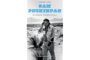 Sam Peckinpah: Le rebelle mélancolique