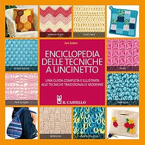 Enciclopedia delle tecniche a uncinetto