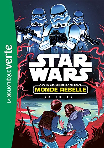 Book's Cover of Star Wars Aventures dans un monde rebelle 01 - La Fuite