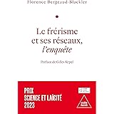 Le Frérisme et ses réseaux: Préface de Gilles Kepel