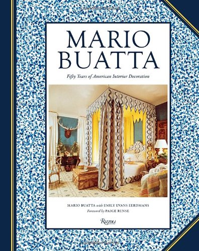 Mario Buatta: Fifty Years of American Interior Decoration: Fifty Years of American Decoration