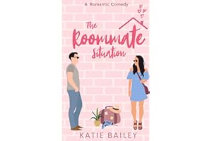 The Roommate Situation: A Romantic Comedy: 1