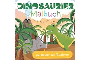 Dinosaurier Malbuch für Kinder ab 4 Jahren: Tyrannosaurus Rex, Triceratops, Mammut, Säbelzahntiger, Velociraptor und vielen weiteren Ausmalmotiven