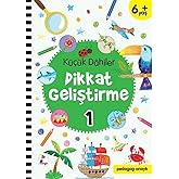 K&uuml;&ccedil;&uuml;k Dahiler Dikkat Geliştirme 1 (6+ Yaş): Pedagog Onaylı