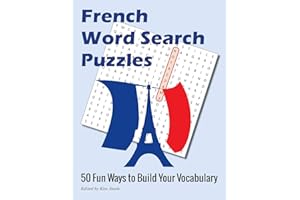 French Word Search Puzzles: 50 Fun Ways to Build Your Vocabulary