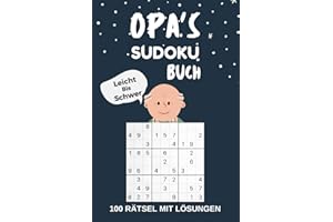OPA‘S SUDOKU BUCH Leicht Bis Schwer 100 Rätsel mit Lösungen: Rätselbuch für erwachsene - kleine Geschenke für opa zu weihnachten Geburtstag - Gedächtnistraining für Großvater Senioren