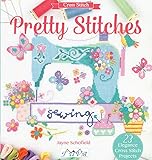 Image de Pretty Stitches: 22 Elegance Cross Stitch Projects