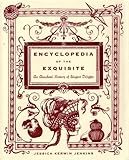 Image de Encyclopedia of the Exquisite: An Anecdotal History of Elegant Delights