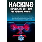 Hacking: Hacking con Kali Linux per Aspiranti Hacker!