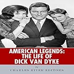 American Legends: The Life of Dick Van Dyke