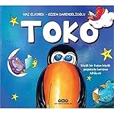 Toko - K&uuml;&ccedil;&uuml;k Bir Kuşun B&uuml;y&uuml;k Gagasıyla Barışma Hik&acirc;yesi: K&uuml;&ccedil;&uuml;k Bir Kuşun B&uuml;y&uuml;k Gagasıyla Barışma Hikayesi