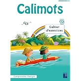 Calimots CP: Cahier d'exercices pour comprendre et r&eacute;diger