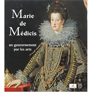 Marie de Médicis : Un gouvernement par les arts