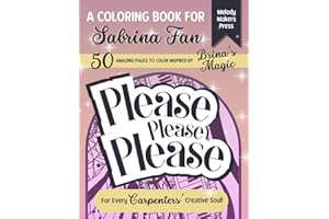 PLEASE PLEASE PLEASE: Carpenter-Inspired Coloring Book for Teens and Adults | Sabrina Fans | 50 Illustration 70s Fashion, Music Art, Fun and Relax for ... (Coloring Books for Carpenters - Collection)