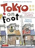 Image de Tokyo on Foot: Travels in the City's Most Colorful Neighborhoods
