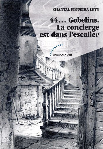 44... Gobelins. La concierge est dans l'escalier