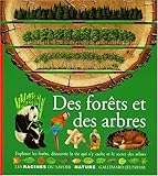 Image de Des forêts et des arbres : Explorer les forêts, découvrir la vie qui s'y cache et le secret des arbres