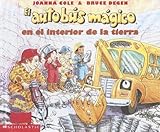 Image de El Autob Us m Agico En El Interior De La Tierra (Mariposa, Scholastic en espaanol)