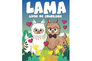 Lama Livre de coloriage: Cahier de coloriage Lama Pour Adultes et les Enfants, garçons et filles.