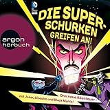 Die Superschurken greifen an!: Drei neue Abenteuer - mit Joker, Sinestro und Black Manta! by 