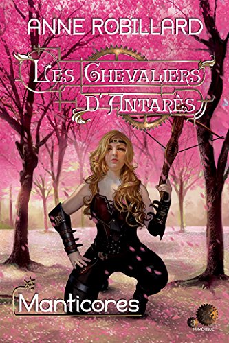 Download Les Chevaliers d'Antarès 03 : Manticores