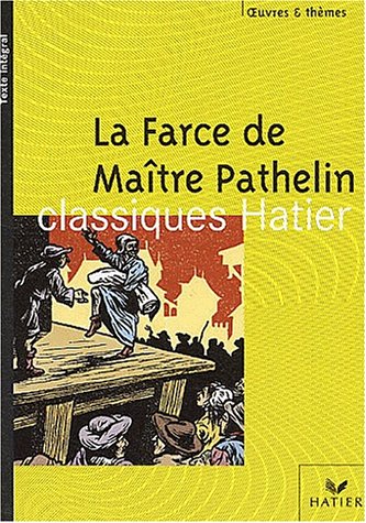 couverture de : La farce de ma&icirc;tre Pathelin