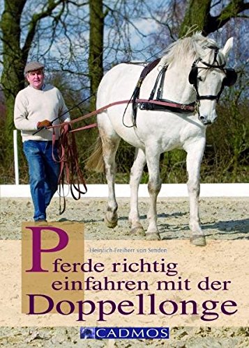 Download Pferde richtig einfahren mit der Doppellonge (Cadmos Ratgeber) Download Pferde richtig einfahren mit der Doppellonge (Cadmos Ratgeber)