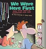 We Were Here First: Baby Blues Looks at Couplehood with Kids We Were Here First: Baby Blues Looks at Couplehood with Kids