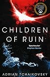 Children of Ruin (The Children of Time Novels)