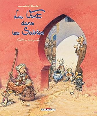 Vent dans les sables - Edition Intégrale
