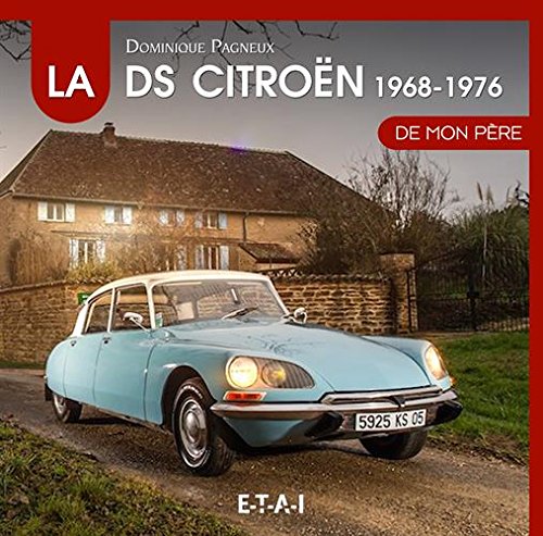 Download La Citröen DS de mon père : Tome 2, 1968-1976 Download La Citröen DS de mon père : Tome 2, 1968-1976
