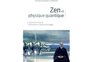 Zen et physique quantique - Quand un moine rencontre le boson de Higgs