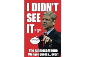 I Didn't See It: The funniest Arsene Wenger quotes... ever!