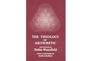 Theology of Arithmetic: On the Mystical, Mathematical and Cosmological Symbolism of the First Ten Numbers