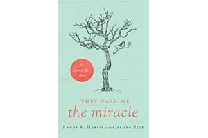 They Call Me The Miracle: The Carmen Rice Story