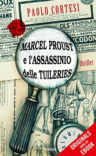 Paolo Cortesi – Marcel Proust e l’assassinio delle Tuileries (2014)