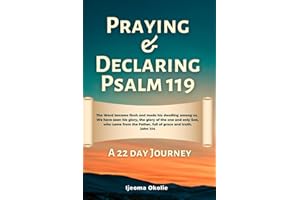 Praying and Declaring Psalm 119: A 22 Day Journey