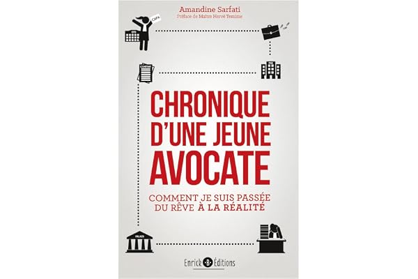 Chronique d'une jeune avocate: Comment je suis passée du rêve à la réalité