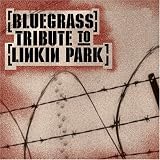 Bluegrass Tribute to Linkin Pa - Tribute to Linkin Park