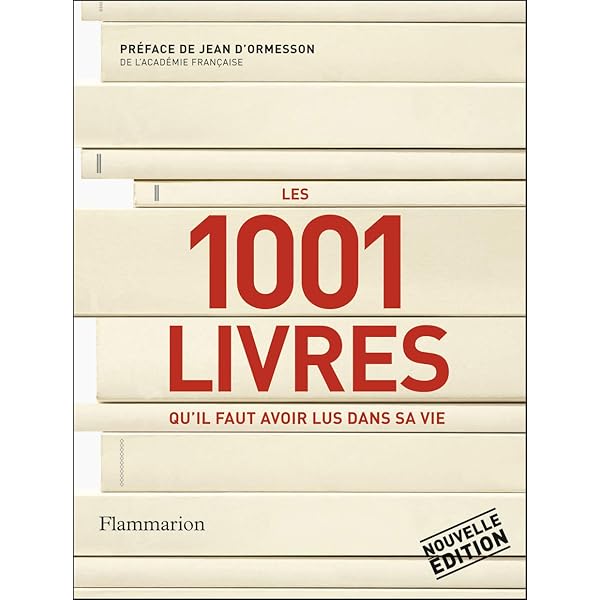 Amazon Fr Les 1001 Livres Qu Il Faut Avoir Lus Dans Sa Vie Boxall Peter Ormesson Jean D Crossley Lamin Patricia Livres