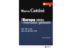 L'Europa verso il mercato globale. Dal XIV secolo alla crisi di inizio XXI. Con aggiornamento online