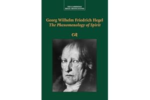 Georg Wilhelm Friedrich Hegel: The Phenomenology of Spirit
