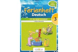 Deutsch Ferienheft 3. Klasse. Volksschule - Fit ins neue Schuljahr: Ferienheft mit eingelegten Lösungen. Zur Vorbereitung auf die 4. Klasse