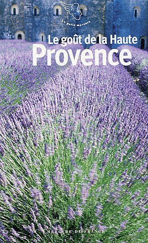Download Le goût de la Haute Provence Download Le goût de la Haute Provence