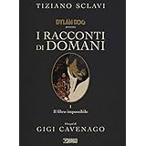 Dylan Dog presenta I racconti di domani. Il libro impossibile (Vol. 1)