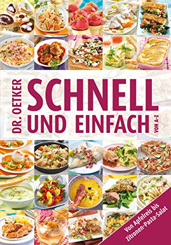 Download Schnell und Einfach von A-Z: Von Apfelreis bis Zitronen-Pasta-Salat Download Schnell und Einfach von A-Z: Von Apfelreis bis Zitronen-Pasta-Salat
